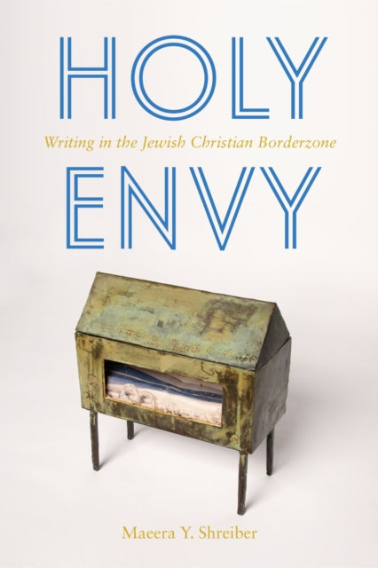 Book cover of: Holy Envy. By: Maeera Shreiber