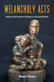 Book cover of: Melancholy Acts. By: Nouri Gana