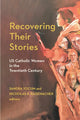 Book cover of: Recovering Their Stories. By: Nicholas K. Rademacher