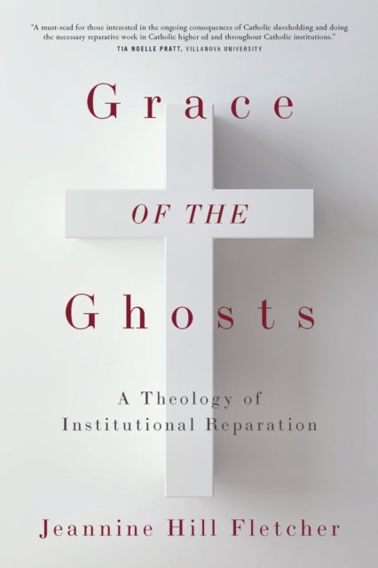 Book cover of: Grace of the Ghosts. By: Jeannine Hill Fletcher