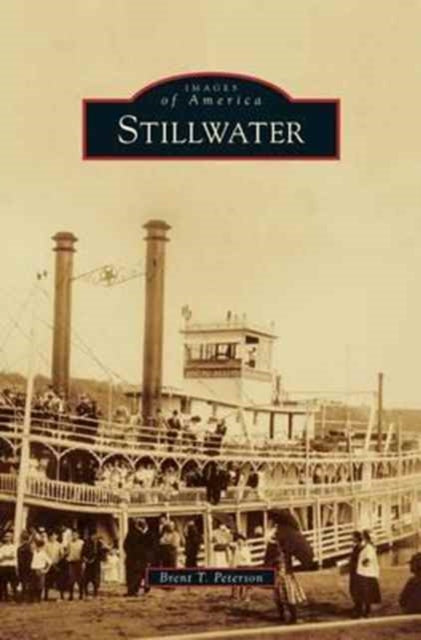 Book cover of: Stillwater. By: Brent T. Peterson