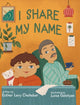 Book cover of: I Share My Name. By: Esther Levy Chehebar
