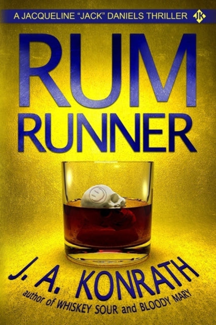 Book cover of: Rum Runner - A Thriller. By: J. A. Konrath