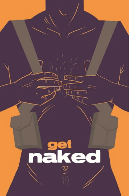 Book cover of: Get Naked. By: Steven T. Seagle