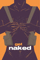 Book cover of: Get Naked. By: Steven T. Seagle