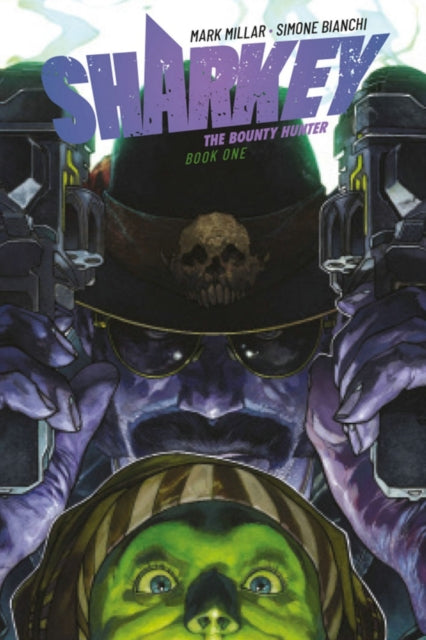 Book cover of: Sharkey The Bounty Hunter. By: Mark Millar