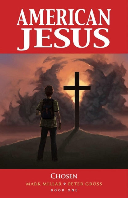 Book cover of: American Jesus Volume 1: Chosen (New Edition). By: Mark Millar