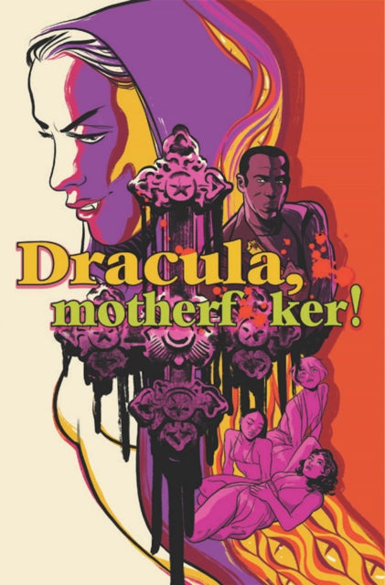 Book cover of: Dracula, Motherf**ker. By: Alex de Campi
