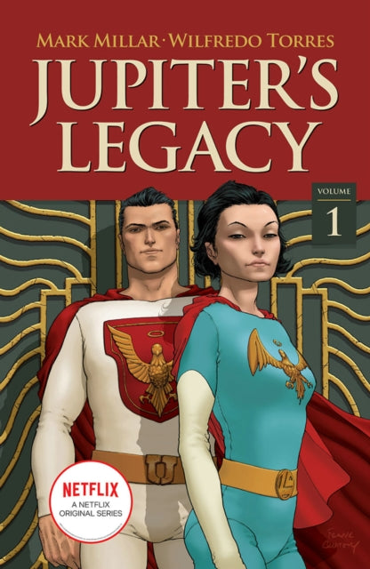 Book cover of: Jupiter's Legacy, Volume 1 (NETFLIX Edition). By: Mark Millar