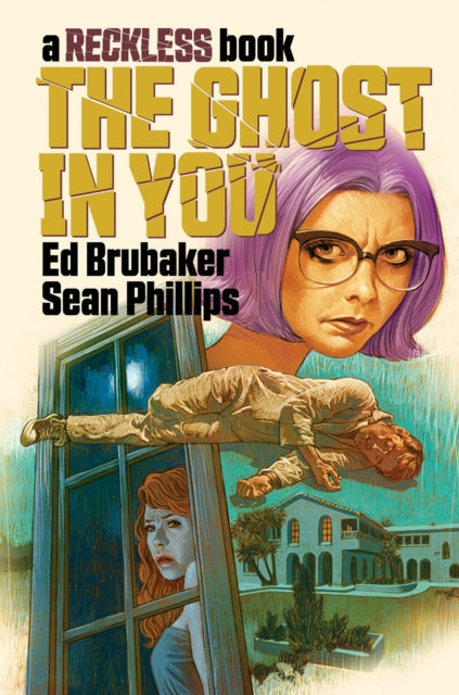 Book cover of: Ghost in You: A Reckless Book. By: Ed Brubaker
