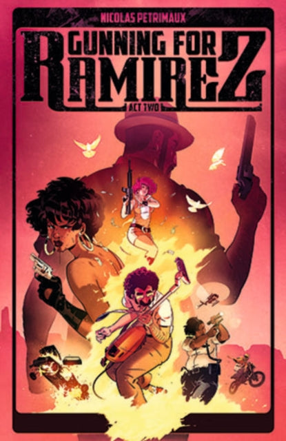 Book cover of: Gunning For Ramirez, Volume 2. By: Nicolas Pétrimaux