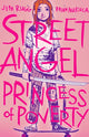 Book cover of: Street Angel: Princess of Poverty. By: Jim Rugg