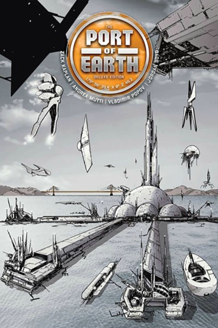 Book cover of: Port of Earth Deluxe Edition. By: Zack Kaplan