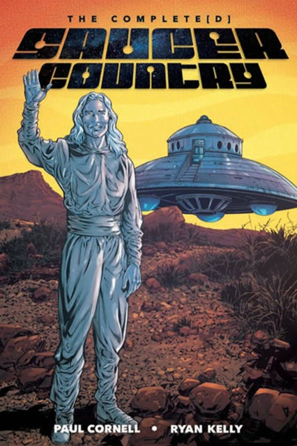 Book cover of: Saucer Country: The Completed  Edition. By: Paul Cornell