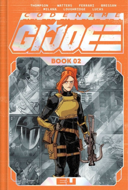Book cover of: CODENAME: G.I. JOE DELUXE EDITION BOOK TWO. By: Kelly Thompson