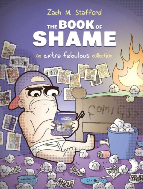 BOOK OF SHAME: AN EXTRA FABULOUS COLLECTION 9781534332836 Zach M. Stafford