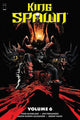 Book cover of: King Spawn Volume 6. By: Todd McFarlane