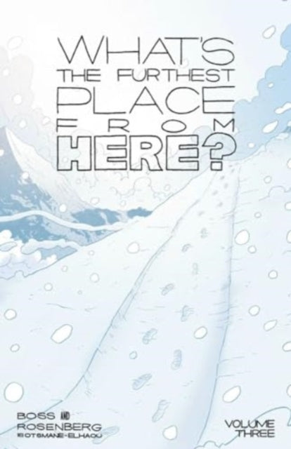 Book cover of: What's The Furthest Place From Here? Volume 3. By: Matthew Rosenberg