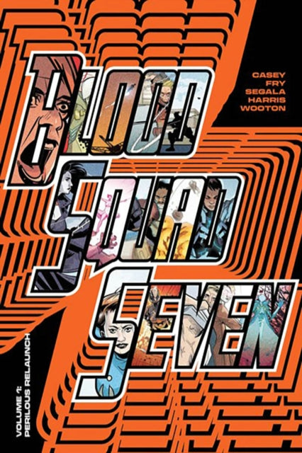 Book cover of: Blood Squad Seven Vol. 1. By: Joe Casey