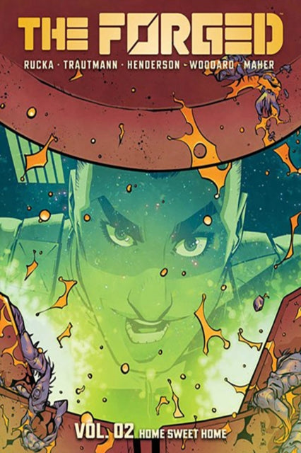 Book cover of: Forged Volume 2: Home Sweet Home. By: Greg Rucka