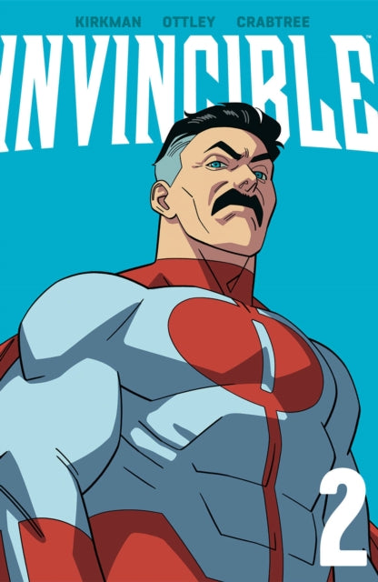 Book cover of: Invincible Volume 2 (New Edition). By: Robert Kirkman