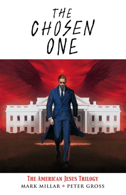 Book cover of: Chosen One: The American Jesus Trilogy. By: Mark Millar