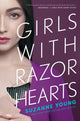 Book cover of: Girls with Razor Hearts. By: Suzanne Young