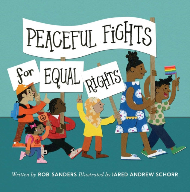 Book cover of: Peaceful Fights for Equal Rights. By: Rob Sanders