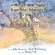 Book cover of: With a Little Help from My Friends