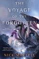Book cover of: Voyage of the Forgotten. By: Nick Martell