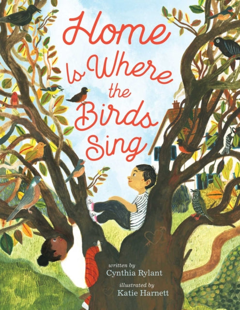 Book cover of: Home Is Where the Birds Sing. By: Cynthia Rylant