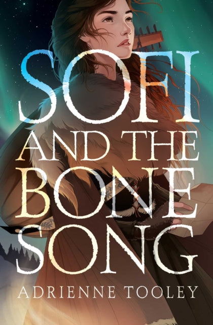 Book cover of: Sofi and the Bone Song. By: Adrienne Tooley