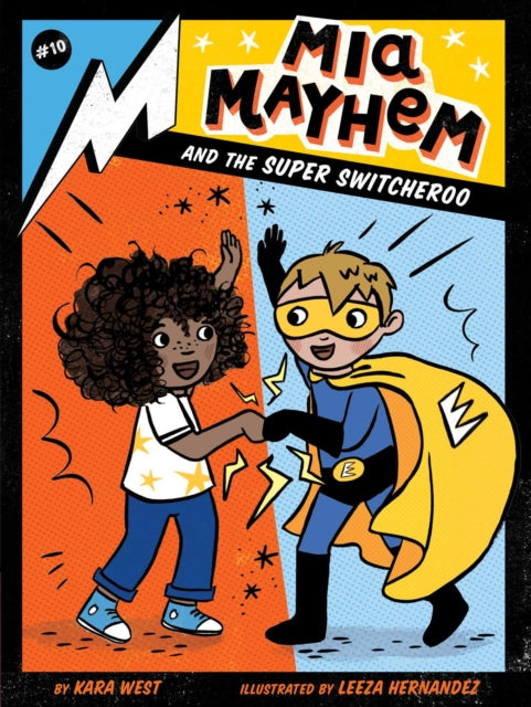 Book cover of: Mia Mayhem and the Super Switcheroo. By: Kara West
