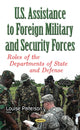 Book cover of: U.S. Assistance to Foreign Military & Security Forces. By: Louise Patterson
