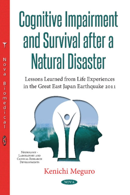 Book cover of: Cognitive Impairment & Survival After a Natural Disaster. By: Kenichi Meguro