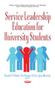 Book cover of: Service Leadership Education for University Students. By: Daniel Tl Shek