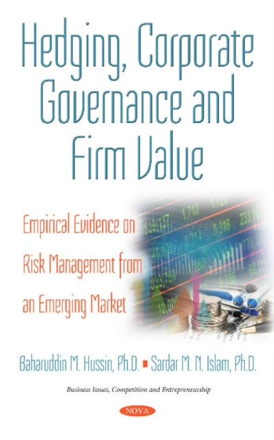 Book cover of: Hedging, Corporate Governance & Firm Value. By: Sardar M. N. Islam