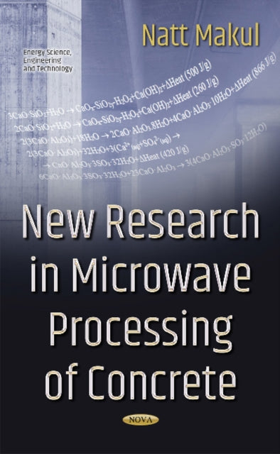 Book cover of: New Research in Microwave Processing of Concrete. By: Natt Makul