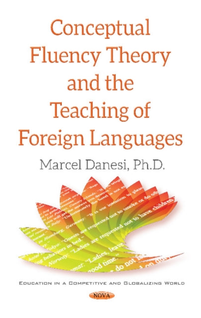 Book cover of: Conceptual Fluency Theory & the Teaching of Foreign Languages. By: Marcel Danesi
