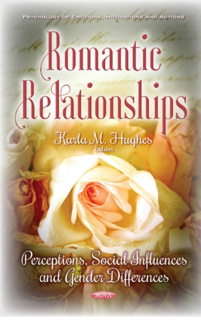 Book cover of: Romantic Relationships. By: Karla M. Hughes