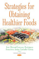 Book cover of: Strategies for Obtaining Healthier Foods. By: Jose Manuel Lorenzo Rodriguez