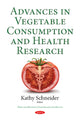 Book cover of: Advances in Vegetable Consumption & Health Research. By: Kathy Schneider