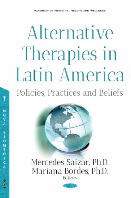 Book cover of: Alternative Therapies in Latin America. By: Mercedes Saizar