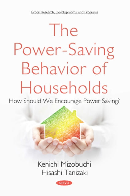 Book cover of: Power-Saving Behavior of Households. By: Kenichi Mizobuchi
