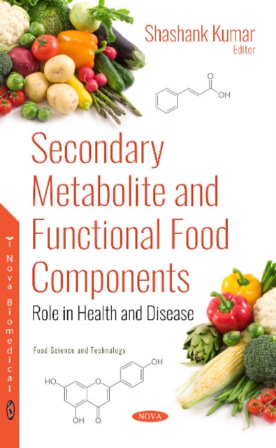 Book cover of: Secondary Metabolite and Functional Food Components. By: Shashank Kumar
