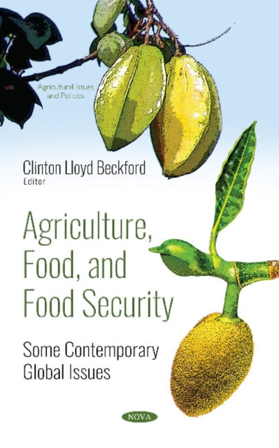 Book cover of: Agriculture, Food, and Food Security. By: Clinton Lloyd Beckford