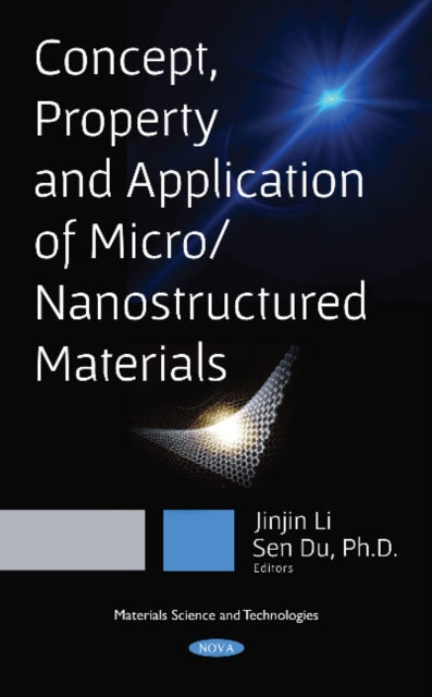 Book cover of: Concept, Property and Application of Micro / Nanostructured Materials. By: Jinjin Li