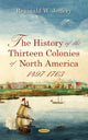Book cover of: History of the Thirteen Colonies of North America 1497-1763. By: Reginald W. Jeffery