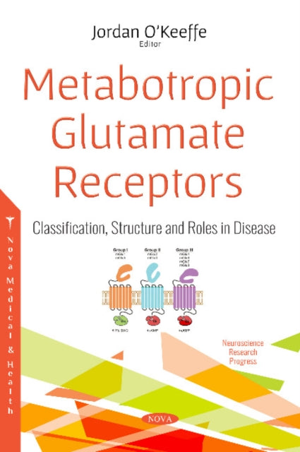 Book cover of: Metabotropic Glutamate Receptors. By: Jordan O'Keeffe