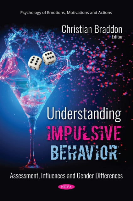 Book cover of: Understanding Impulsive Behavior. By: Christian Braddon